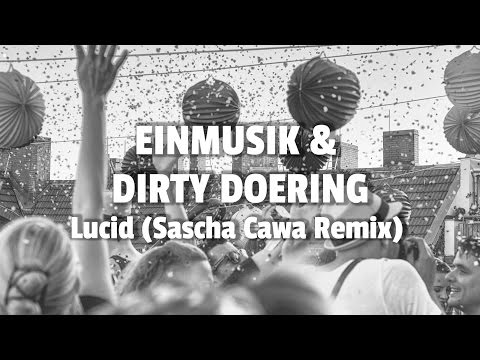 Einmusik & Dirty Doering: Lucid (Sascha Cawa Remix) / katermukke 93