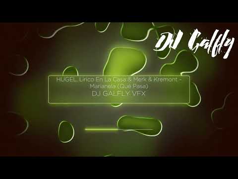 LATINH-TECH HUGEL, Lirico En La Casa & Merk & Kremont - Marianela (Qué Pasa)