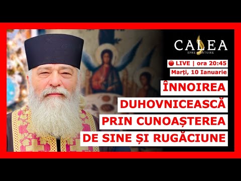 🔴 LIVE #451 - ÎNNOIREA DUHOVNICEASCĂ PRIN CUNOAȘTEREA DE SINE ȘI RUGĂCIUNE | PR CALISTRAT