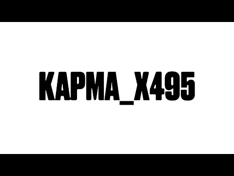 Video thumbnail for карма_x495 (karma_x495)