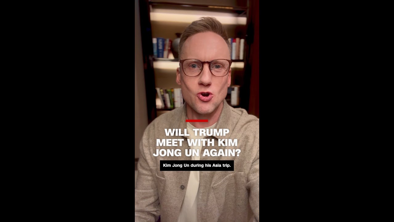CNN reporter breaks down whether Trump and Kim may meet again soon