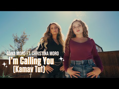 Dana Moro ft. Christina Moro - I’m calling you / Kamav tut (Cover) |Official Video|