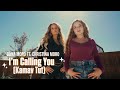 Dana Moro Ft Christina Moro I M Calling You Kamav Tut Cover Official Video