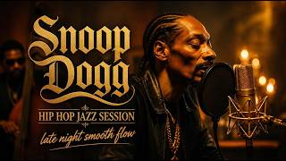 Snoop Dogg — Midnight Smooth Groove | Hip Hop Jazz Session