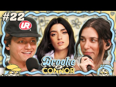 They’re a Ten But… | Brooke and Connor Make a Podcast - Episode 22