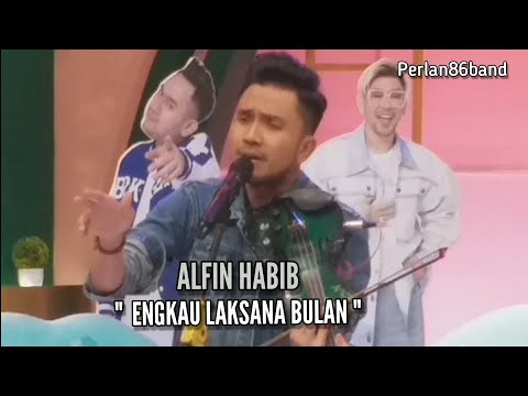 ALFIN HABIB | ENGKAU LAKSANA BULAN | LIVE PERLAN86 BAND |