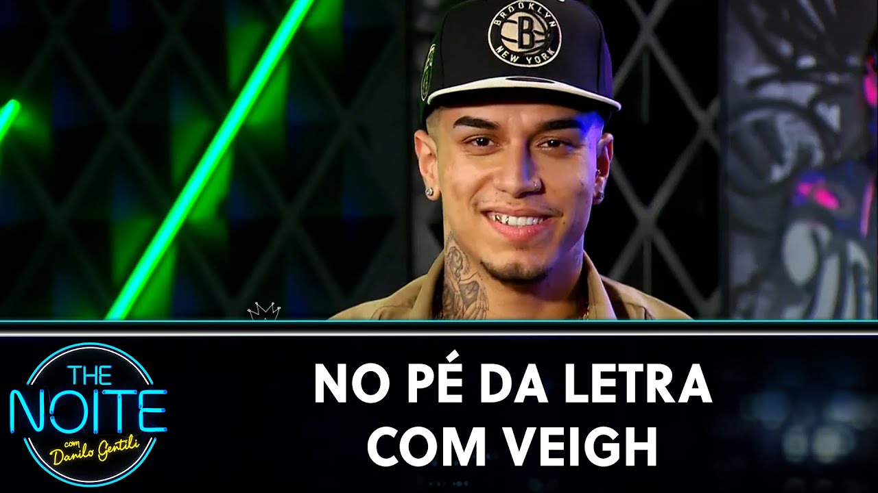 No Pé da Letra com Veigh | The Noite (28/07/23)