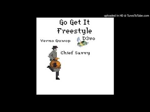 Verno Guwop - Go Get It Freestyle Ft D3vo, Chief Savvy