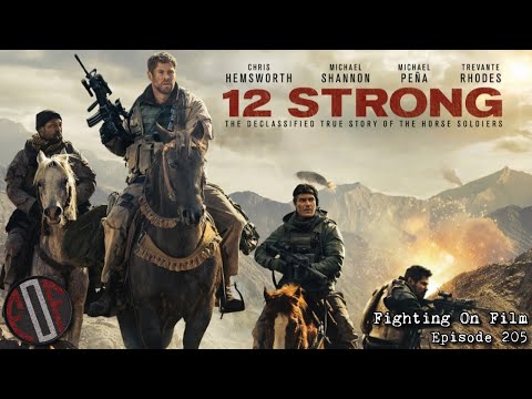 Fighting On Film Podcast: 12 Strong (2018)