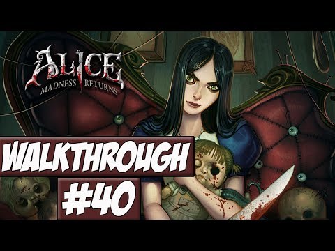 Alice: Madness Returns - Walkthrough Ep.40 w/Angel - Lost My Sanity!