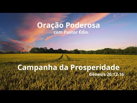 Oração Poderosa com Pastor Édio - 236