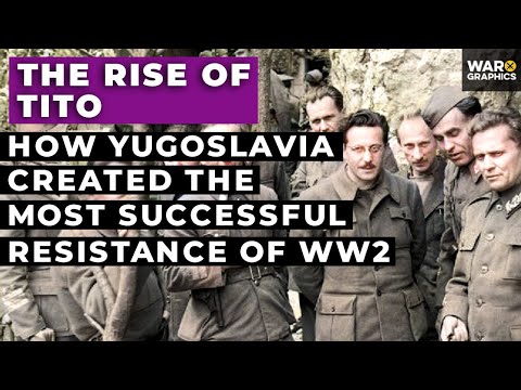 The Rise of Tito: How Yugoslavia Created the Most Successful Resistance of WW2