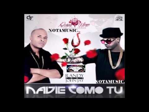 8. RANDY NOTA LOCA NADIE COMO TU FEATURING JOHN JAY