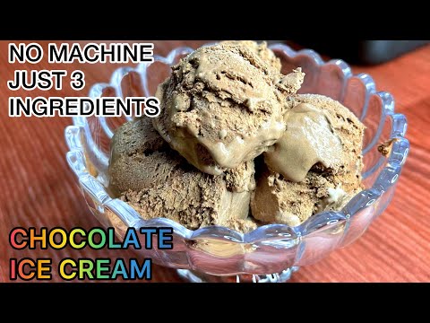 Chocolate Ice Cream 3 Ingredients[No Machine]-Easy Homemade Chocolate Ice Cream Recipe 3 INGREDIENTS