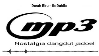 Download lagu Darah Biru - Iis Dahlia mp3