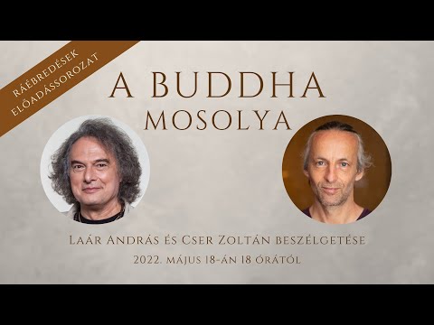 A Buddha mosolya - Laár András és Cser Zoltán beszélgetése (2022)