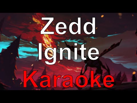 League of Legends - Ignite ft. Zedd (Worlds Anthem 2016) [Karaoke]