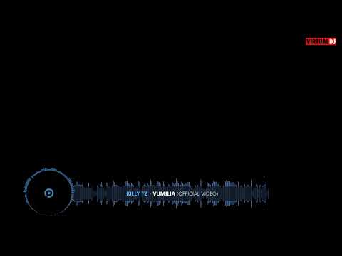 KILLY TZ   VUMILIA REMIX DJ CLINTEZ