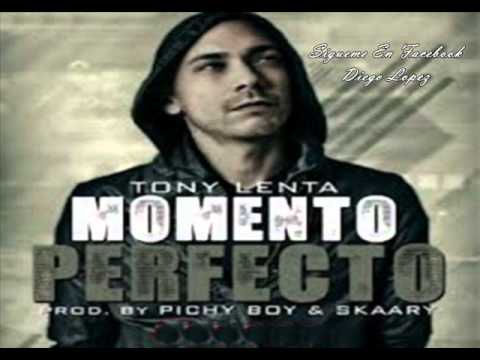 Momento Perfecto   Tony Lenta (Original)