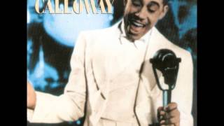 Cab Calloway - There&#39;s A Cabin In The Cotton (1933)