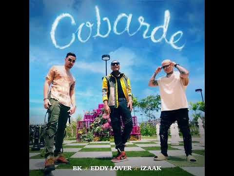 Eddy lover Ft Izaak & BK - Cobarde (audio)