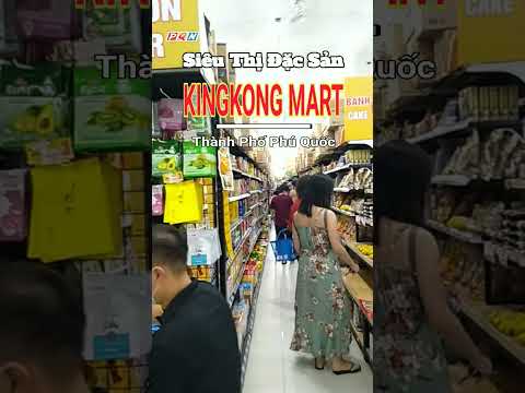 #Shorts Siêu Thị Đặc Sản Kingkong Mart - TP Phú Quốc @phuquocnet1671