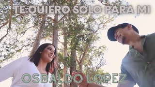 Te Quiero Sólo para Mí Music Video