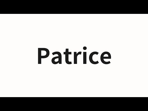 How to pronounce Patrice | Patrice (Patrice in Chinese)