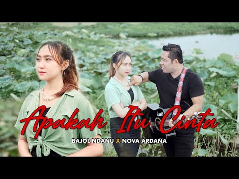 Bajol Ndanu X Nova Ardana - Apakah Itu Cinta (Official Music Video)