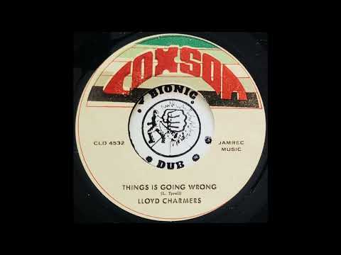 LLOYD CHARMERS - Things Is Going Wrong [1968]