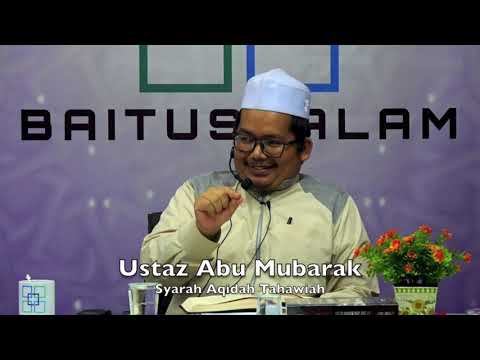 20190422 Ustaz Abu Mubarak : Syarah Aqidah Tahawiah