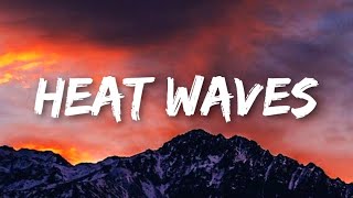 Glass Animals - Heat Waves (Lyrics)