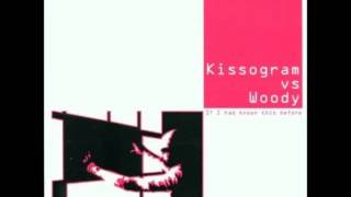 Kissogram vs. Woody - If I Had Known This Before(480p_H.264-AAC)
