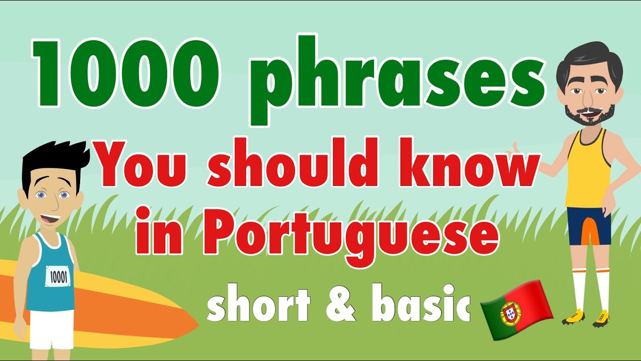 Learn 1000 Short Portuguese Phrases - Useful for Beginners