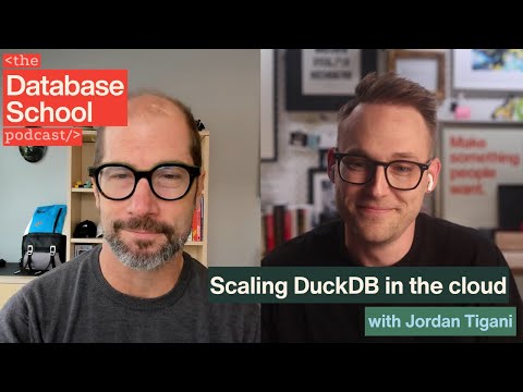 Scaling DuckDB in the cloud with MotherDuck CEO Jordan Tigani