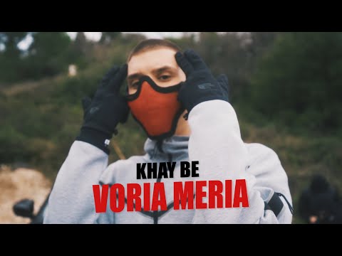 Khay Be - VORIA MERIA (Official Music Video)