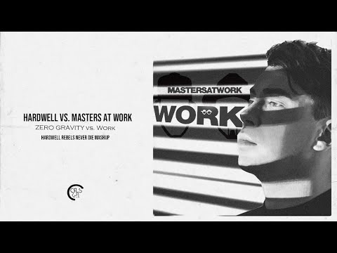 ZERO GRAVITY vs.  Work (Hardwell REBELS NEVER DIE Mashup)