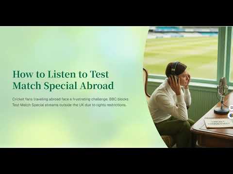 How to Listen to TMS Abroad (Test Match Special)