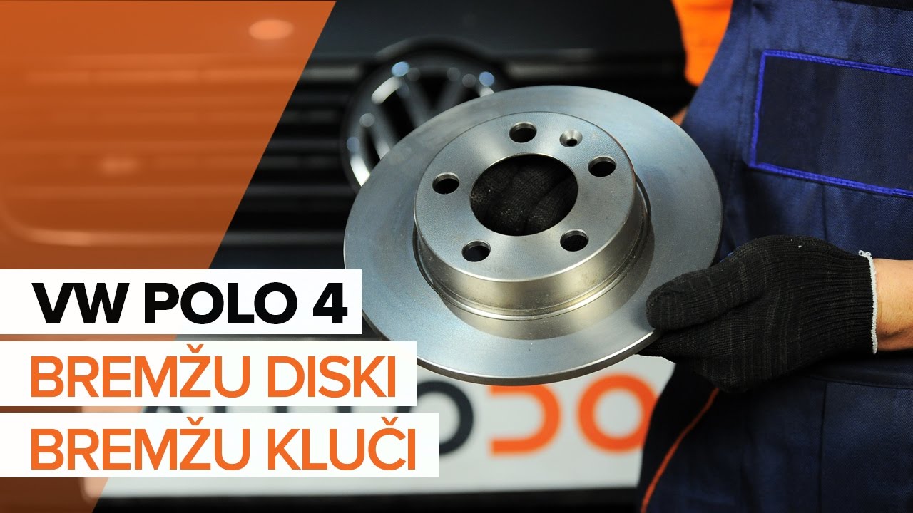 Kā nomainīt: aizmugures bremžu diskus VW Polo 9N - nomaiņas ceļvedis