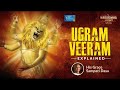 Ugram Veeram | Explanation by Lord Shiva | Sri Sampati Dasa