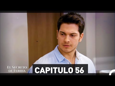 El Secreto De Feriha Capítulo 56 En Español