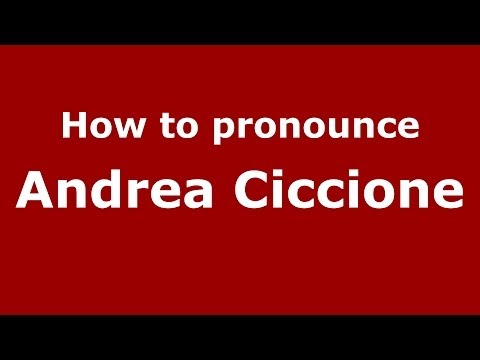 How to pronounce Andrea Ciccione (Italian/Italy) - PronounceNames.com
