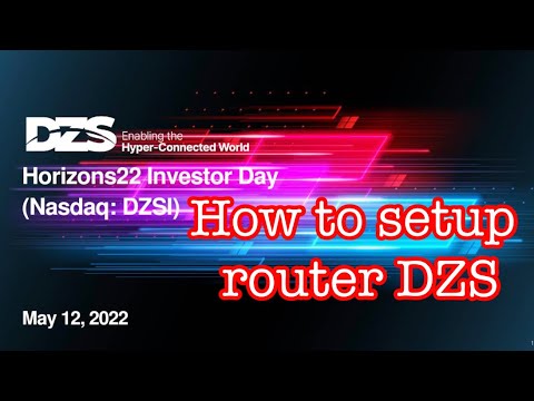 DZS how to setup name password and password login router