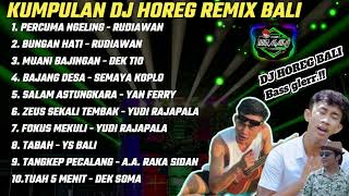 Download lagu KUMPULAN DJ HOREG LAGU LAGU BALI BASS GLERR  !!! mp3