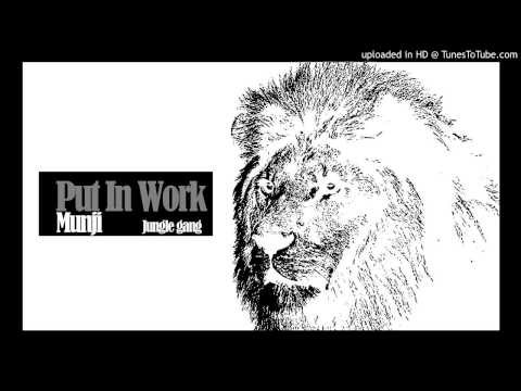 Munji - Put In Work