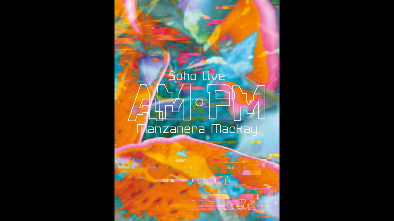 AM PM SOHO LIVE OUT OF THE BLUE - YouTube
