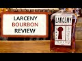 Larceny Review - A lesser know Wheated  Bourbon - Can it stand up to Weller Special Reserve ?
