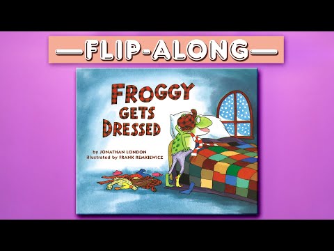 Froggy Gets Dressed | Read Aloud Flip-Along Book