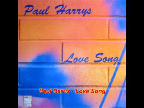 Paul Harris - Love Song (Radio Fast)