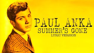 SUMMER'S GONE - PAUL ANKA (Lyric Version)